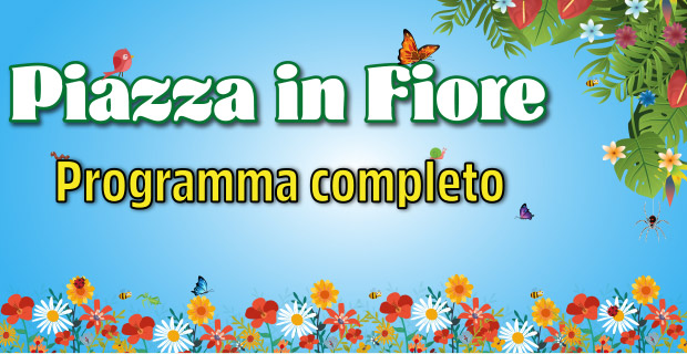 Piazza in Fiore 2018 - Programma Completo